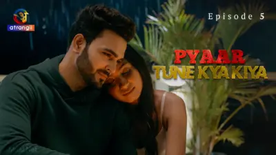 This is the Image of the Pyaar Tune Kya Kiya Episode 5 Web Series from Atrangii OTT.