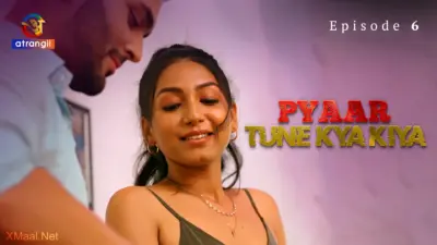 This is the Image of the Pyaar Tune Kya Kiya Episode 6 Web Series from Atrangii OTT.