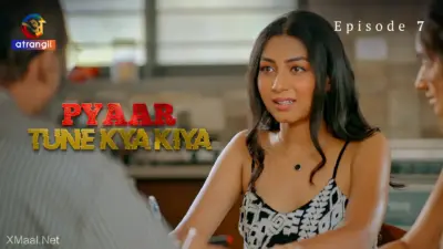 This is the Image of the Pyaar Tune Kya Kiya Episode 7 Web Series from Atrangii OTT.