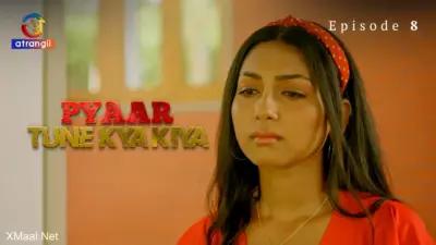 This is the Image of the Pyaar Tune Kya Kiya Episode 8 Web Series from Atrangii OTT.