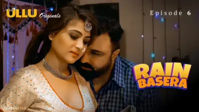 This is the Image of the Rain Basera Episode 6 Web Series from ULLU OTT.