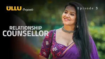 This is the Image of the Relationship Counsellor Episode 3 Web Series from ULLU OTT.