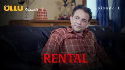 This is the Image of the Rental Episode 1 Web Series from ULLU OTT.
