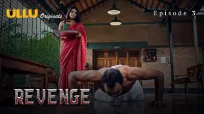 This is the Image of the Revenge Episode 3 Web Series from ULLU OTT.