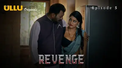 This is the Image of the Revenge Episode 5 Web Series from ULLU OTT.