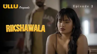 This is the Image of the Rikshawala Episode 2 Web Series from ULLU OTT.