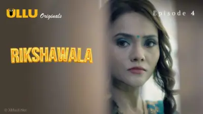This is the Image of the Rikshawala Episode 4 Web Series from ULLU OTT.