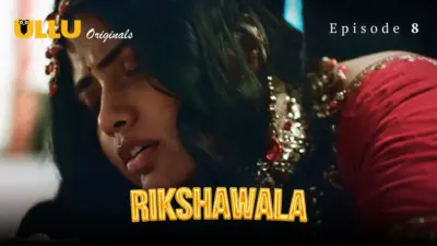 This is the Image of the Rikshawala Episode 8 Web Series from ULLU OTT.