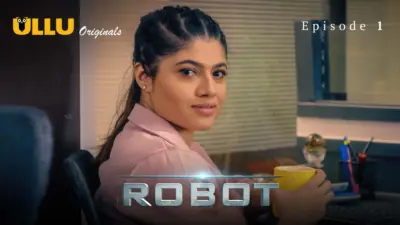 This is the Image of the Robot Episode 1 Web Series from ULLU OTT.