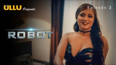 This is the Image of the Robot Episode 2 Web Series from ULLU OTT.