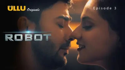 This is the Image of the Robot Episode 3 Web Series from ULLU OTT.