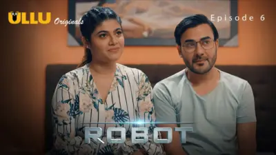 This is the Image of the Robot Episode 6 Web Series from ULLU OTT.