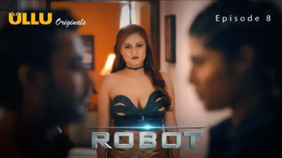 This is the Image of the Robot Episode 8 Web Series from ULLU OTT.