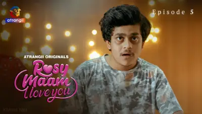 This is the Image of the Rosy Maam I Love You Episode 5 Web Series from Atrangii OTT.