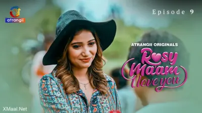 This is the Image of the Rosy Maam I Love You Episode 9 Web Series from Atrangii OTT.