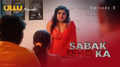 This is the Image of the Sabak Ishq Ka Episode 3 Web Series from ULLU OTT.