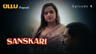 This is the Image of the Sanskari Episode 8 Web Series from ULLU OTT.