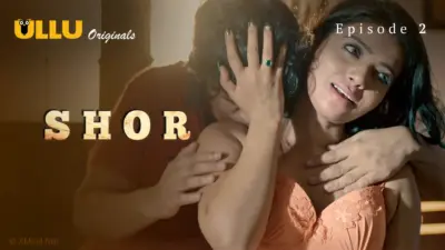 This is the Image of the Shor Episode 2 Web Series from ULLU OTT.