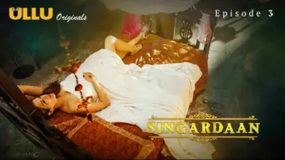 This is the Image of the Singardaan Episode 3 Web Series from ULLU OTT.