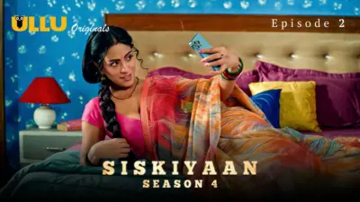 This is the Image of the Siskiyaan S4 Episode 2 Web Series from ULLU OTT.