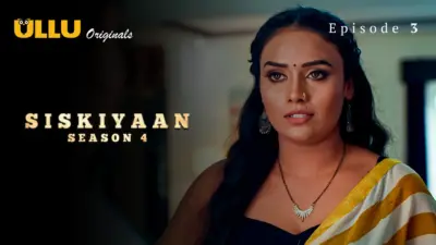 This is the Image of the Siskiyaan S4 Episode 3 Web Series from ULLU OTT.