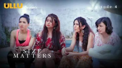 This is the Image of the Size Matters S1 Episode 4 Web Series from ULLU OTT.