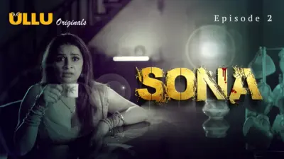 This is the Image of the Sona Episode 2 Web Series from ULLU OTT.
