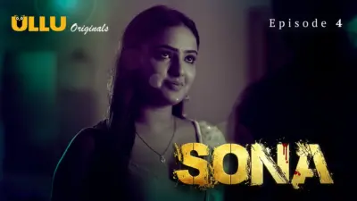This is the Image of the Sona Episode 4 Web Series from ULLU OTT.