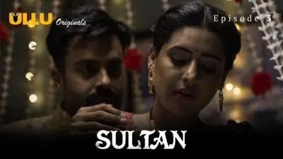 This is the Image of the Sultan Episode 3 Web Series from ULLU OTT.