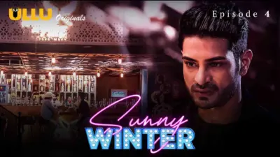 This is the Image of the Sunny Winter Episode 4 Web Series from ULLU OTT.