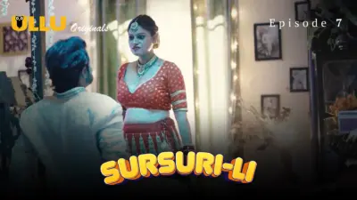 This is the Image of the Sursuri Li Episode 7 Web Series from ULLU OTT.