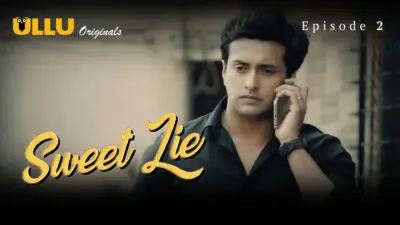 This is the Image of the Sweet Lie Episode 2 Web Series from ULLU OTT.