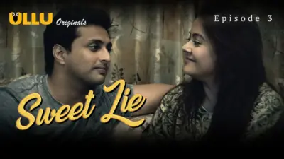 This is the Image of the Sweet Lie Episode 3 Web Series from ULLU OTT.