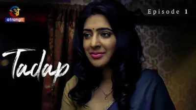 This is the Image of the Tadap S1 Episode 1 Web Series from Atrangii OTT.