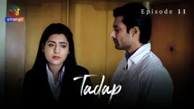 This is the Image of the Tadap S1 Episode 11 Web Series from Atrangii OTT.