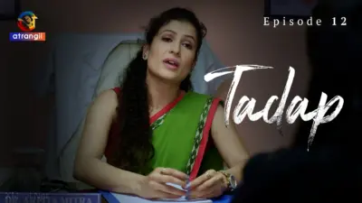 This is the Image of the Tadap S1 Episode 12 Web Series from Atrangii OTT.