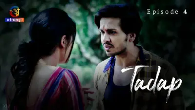 This is the Image of the Tadap S1 Episode 4 Web Series from Atrangii OTT.