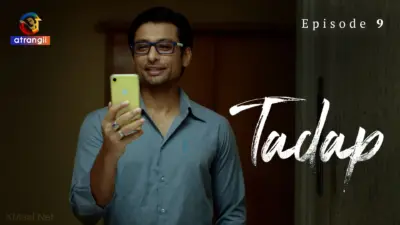 This is the Image of the Tadap S1 Episode 9 Web Series from Atrangii OTT.