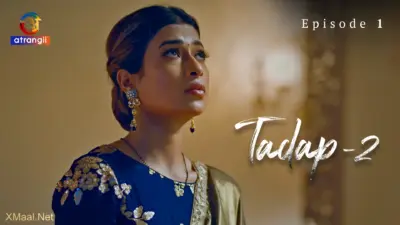 This is the Image of the Tadap S2 Episode 1 Web Series from Atrangii OTT.
