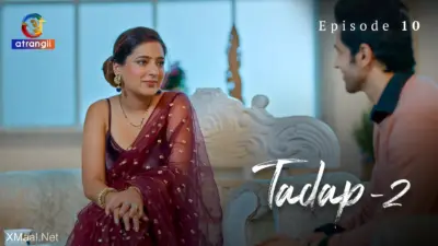 This is the Image of the Tadap S2 Episode 10 Web Series from Atrangii OTT.
