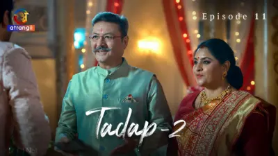 This is the Image of the Tadap S2 Episode 11 Web Series from Atrangii OTT.