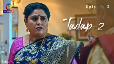 This is the Image of the Tadap S2 Episode 3 Web Series from Atrangii OTT.