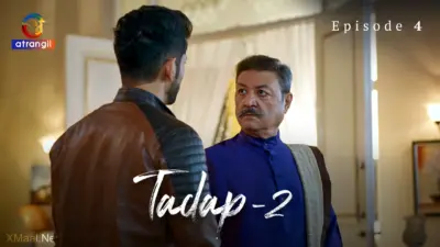 This is the Image of the Tadap S2 Episode 4 Web Series from Atrangii OTT.