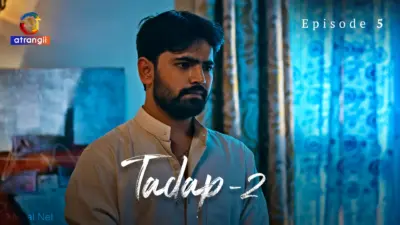 This is the Image of the Tadap S2 Episode 5 Web Series from Atrangii OTT.