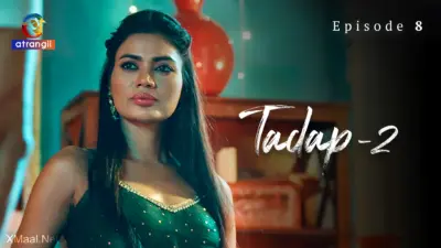 This is the Image of the Tadap S2 Episode 8 Web Series from Atrangii OTT.