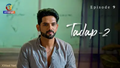 This is the Image of the Tadap S2 Episode 9 Web Series from Atrangii OTT.