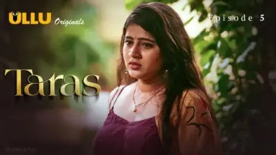This is the Image of the Taras Episode 5 Web Series from ULLU OTT.