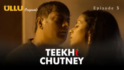 This is the Image of the Teekhi Chutney Episode 3 Web Series from ULLU OTT.