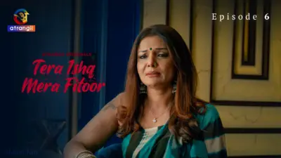 This is the Image of the Tera Ishq Mera Fitoor Episode 6 Web Series from Atrangii OTT.