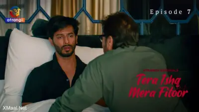 This is the Image of the Tera Ishq Mera Fitoor Episode 7 Web Series from Atrangii OTT.